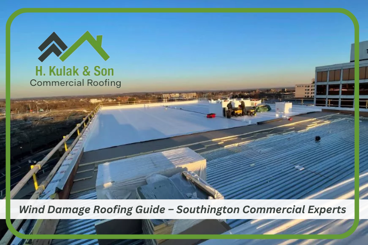 H. Kulak & Son team inspecting commercial roof for wind damage in Southington.
